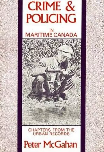 Crime and Policing in Maritime Canada cover