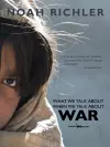 What We Talk About When We Talk About War cover