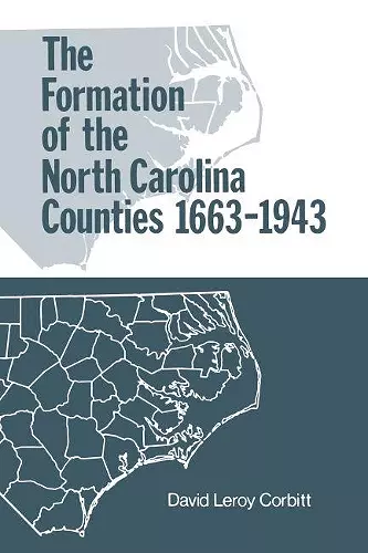 The Formation of the North Carolina Counties, 1663-1943 cover