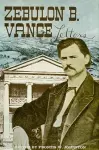 The Papers of Zebulon Baird Vance, Volume 1 cover