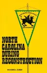 North Carolina during Reconstruction cover