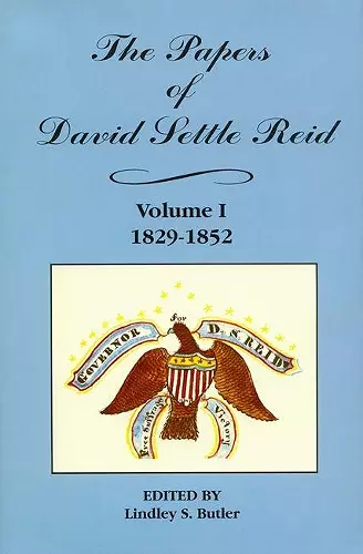 The Papers of David Settle Reid, Volume 1 cover