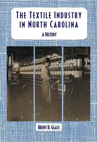 The Textile Industry in North Carolina cover