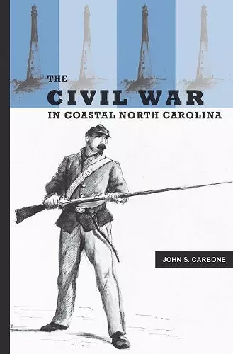 The Civil War in Coastal North Carolina cover