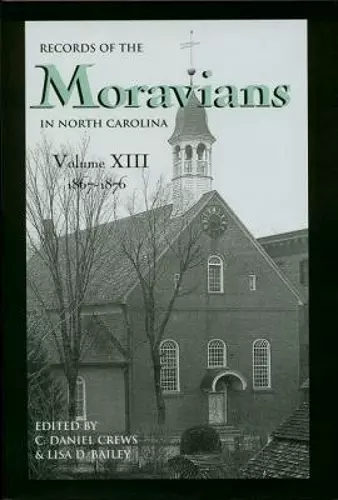 Records of the Moravians in North Carolina, Volume 13 cover