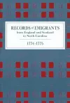 Records of Emigrants from England and Scotland to North Carolina, 1774-1775 cover