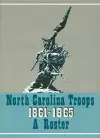 North Carolina Troops, 1861-1865: A Roster, Volume 17 cover