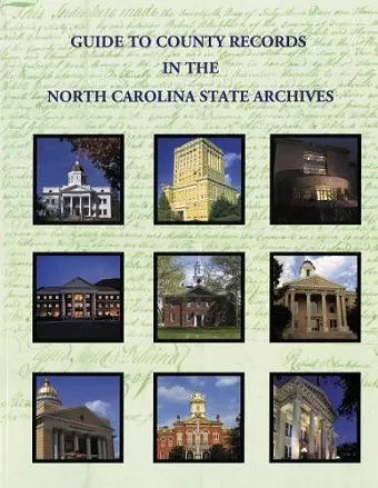 Guide to County Records in North Carolina State Archives cover