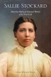 Sallie Stockard and the Adversities of an Educated Woman of the New South cover