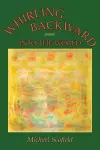 Whirling Backward Into the World cover