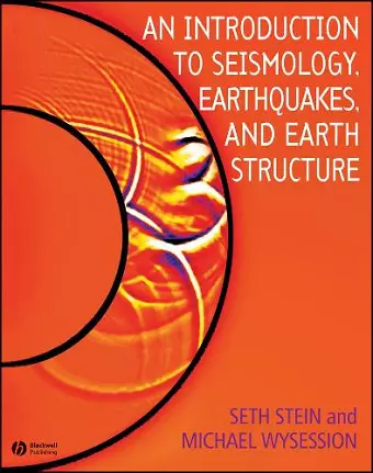 An Introduction to Seismology, Earthquakes, and Earth Structure cover