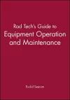 Rad Tech's Guide to Equipment Operation and Maintenance cover