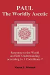 Paul, the Worldly Ascetic cover