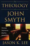 The Theology of John Smyth cover