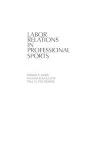 Labor Relations in Professional Sports cover