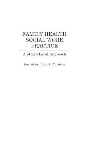 Family Health Social Work Practice cover