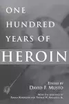 One Hundred Years of Heroin cover