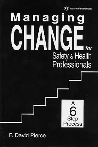 Managing Change for Safety & Health Professionals cover