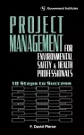 Project Management for Environmental, Health and Safety Professionals cover