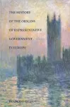 History of the Origins of Representative Government in Europe cover