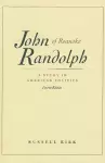 John Randolph of Roanoke, 4th Edition cover