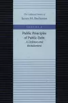 Public Principles of Public Debt -- A Defense & Restatement cover