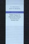 Public Finance in Democratic Process -- Fiscal Institutions & Individual Choice cover