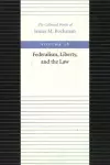 Federalism Liberty & the Law cover