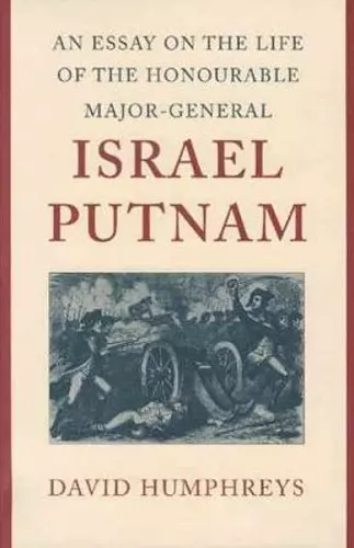 Essay on the Life of the Honourable Major-General Israel Putnam cover