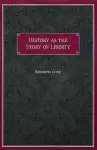 History as the Story of Liberty cover