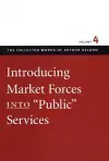 Introducing Market Forces into 'Public' Services cover