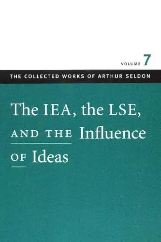 IEA, the LSE, & the Influence of Ideas cover