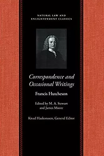 Correspondence & Occasional Writings of Francis Hutcheson cover