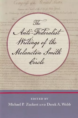 Anti-Federalist Writings of the Melancton Smith Circle cover