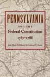 Pennsylvania & Federal Constitution, 1787-1788 cover