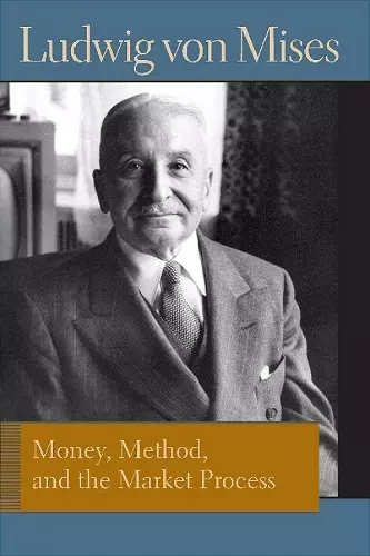 Money, Method and the Market Process cover