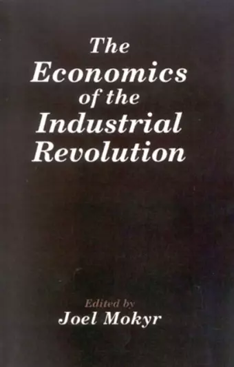 The Economics of the Industrial Revolution cover