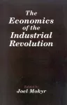 The Economics of the Industrial Revolution cover