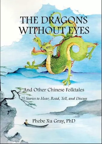 The Dragons without Eyes and Other Chinese Folktales cover