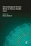 Gerontological Social Work in Home Health Care cover