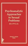 Psychoanalytic Approaches to Sexual Problems cover