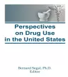 Perspectives on Drug Use in the United States cover