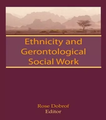 Ethnicity and Gerontological Social Work cover