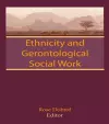 Ethnicity and Gerontological Social Work cover