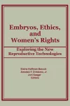 Embryos, Ethics, and Women's Rights cover