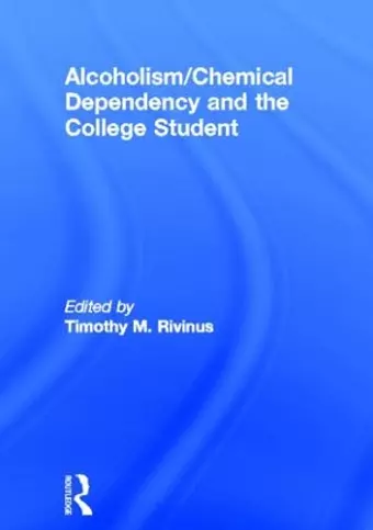 Alcoholism/Chemical Dependency and the College Student cover