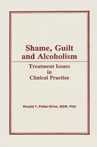 Shame, Guilt, and Alcoholism cover