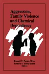 Aggression, Family Violence and Chemical Dependency cover