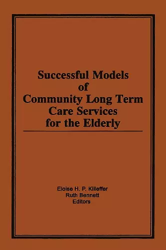 Successful Models of Community Long Term Care Services for the Elderly cover