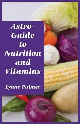 Astro-Guide to Nutrition and Vitamins cover